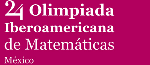 24th Ibero-American Mathematical Olympiad